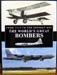 World's Great Bombers - From 1914 to the Present Day